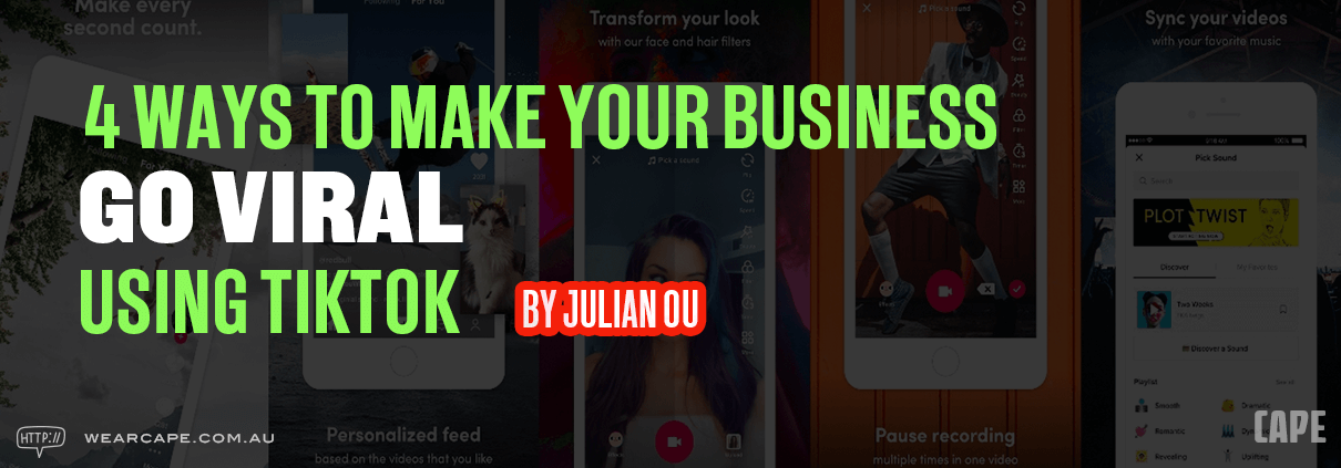 4 Ways to Make Your Business Go Viral Using TikTok