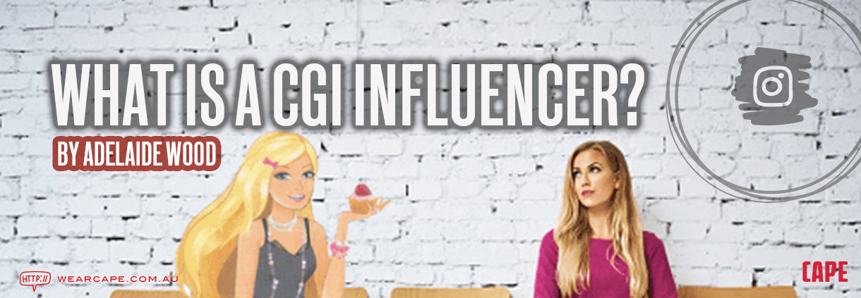 What is a CGI Influencer?