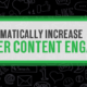 10 Tips to Dramatically Increase Influencer Content Engagement