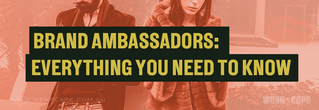 Title: Brand Ambassadors: Everything You Need to Know