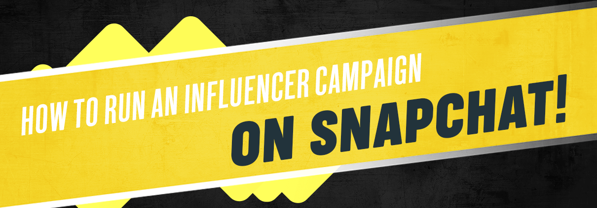 Title: How to Run an Influencer Campaign on Snapchat