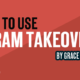 Ttile banner 5 Reasons to use Instagram Takeovers