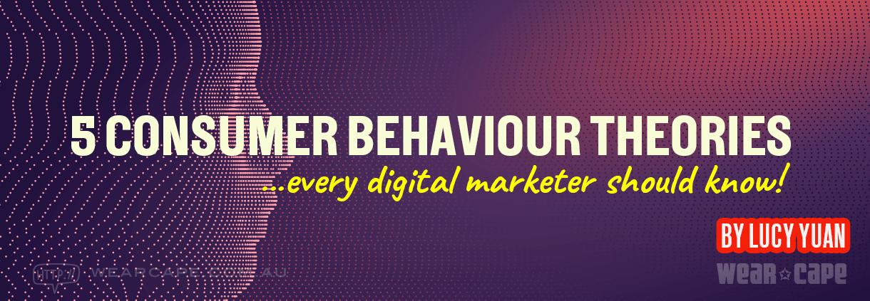 5 consumer behaviour theories every digital marketer should know title banner 1