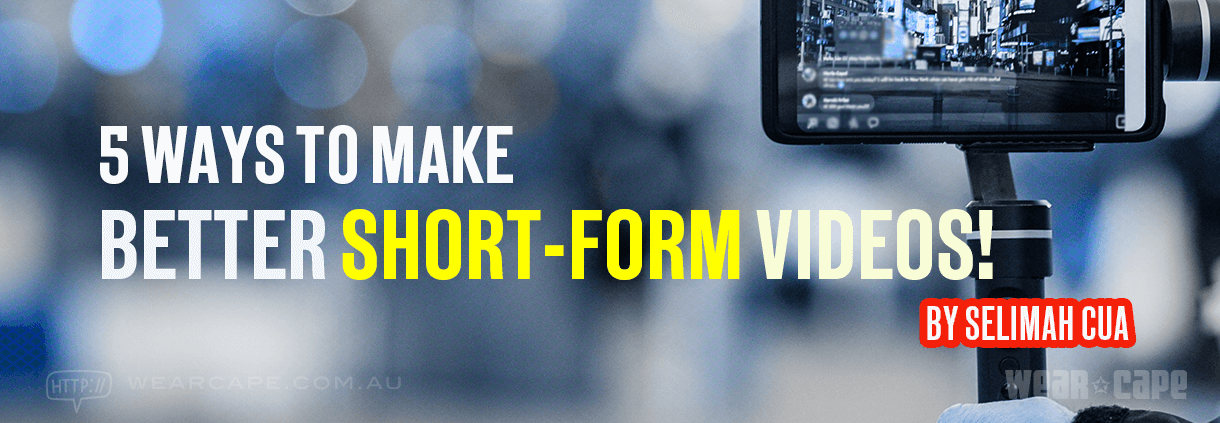 5 ways to make better short form videos title banner